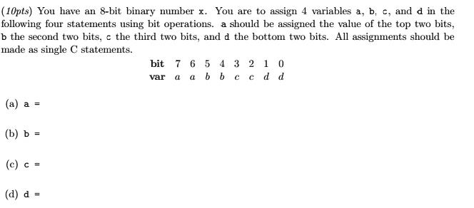 SOLVED: You have an 8-bit binary number x. You are to assign 4 ... image.