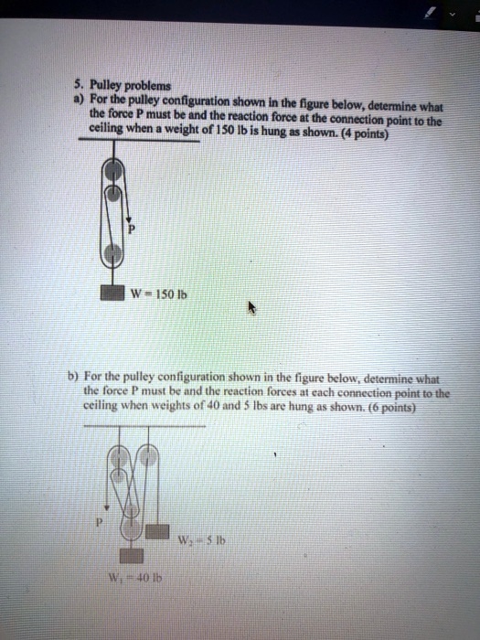 SOLVED 5. Pulley problems a) For the pulley configuration shown in