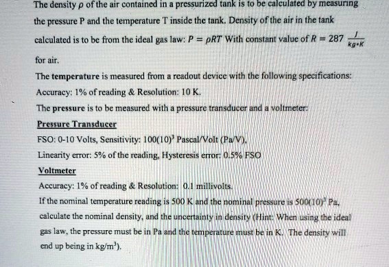 SOLVED: The density p of the air contained in a pressurizcd tank is to ...