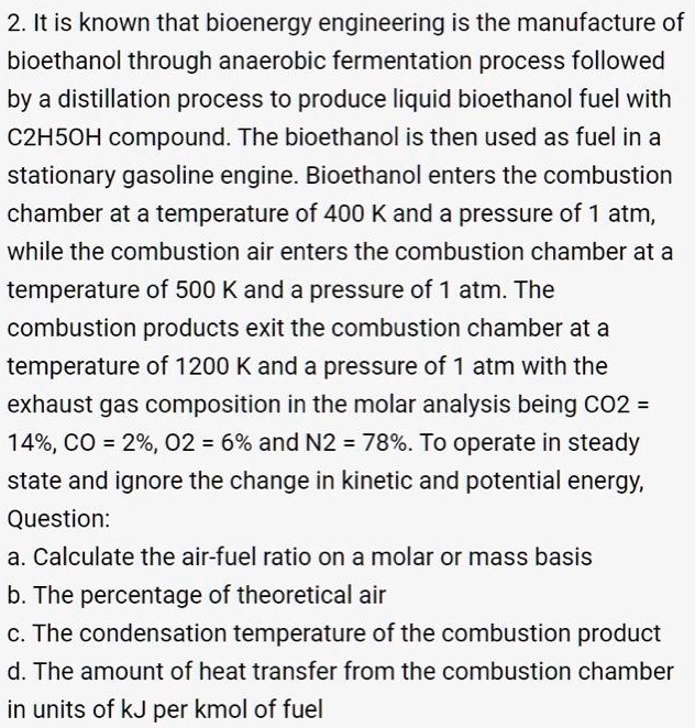 SOLVED: It is known that bioenergy engineering is the manufacture of ...