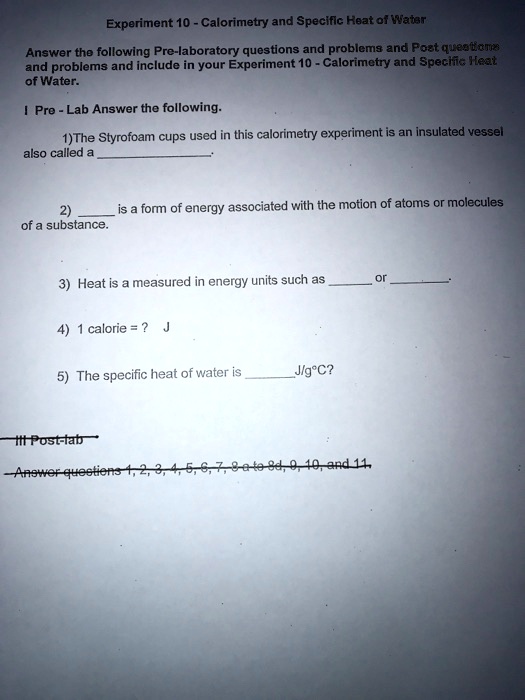 SOLVED Experiment 10 Calorimetry and Specifilc Heat 0f Water Answer