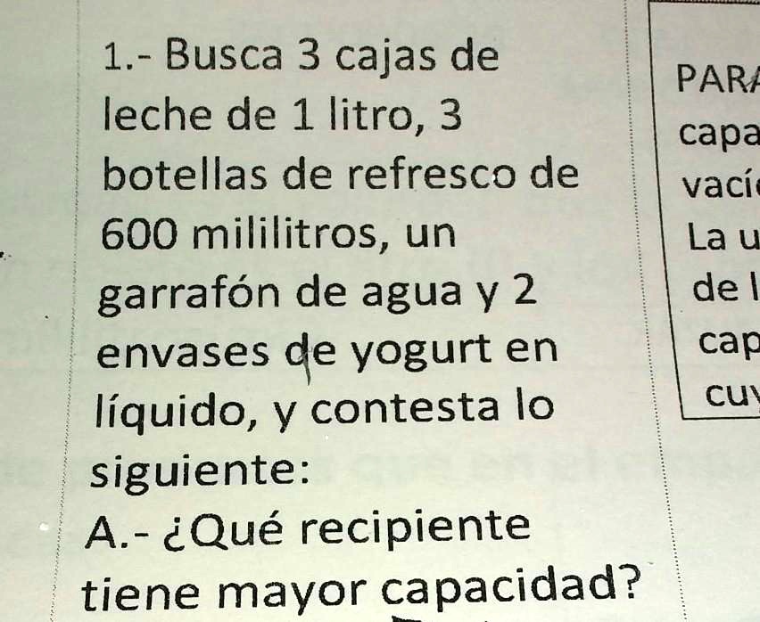 SOLVED: ¿qué recipiente tiene mayor capacidad? 1. Busca 3 cajas de PARI