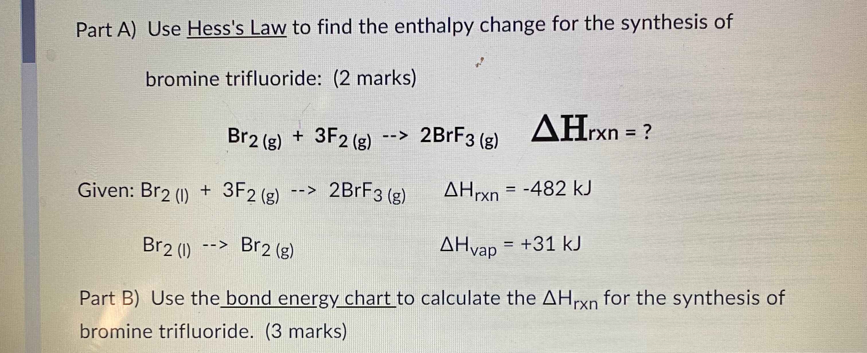 SOLVED Part A) Use Hess's Law to find the enthalpy change for the synthesis of bromine