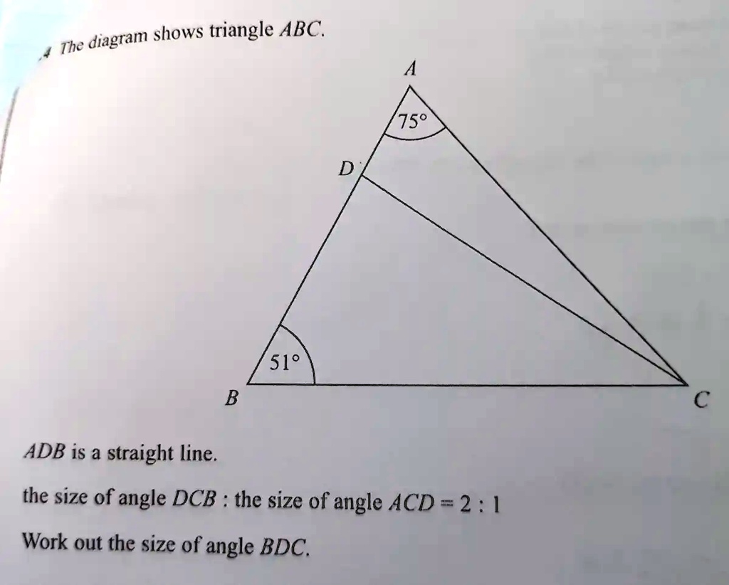 SOLVED: The diagram shows triangle ABC. 750 D 510 B ADB is a straight ...