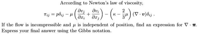 SOLVED: According to Newton's law of viscosity: τ = μ(dv/dy) If the