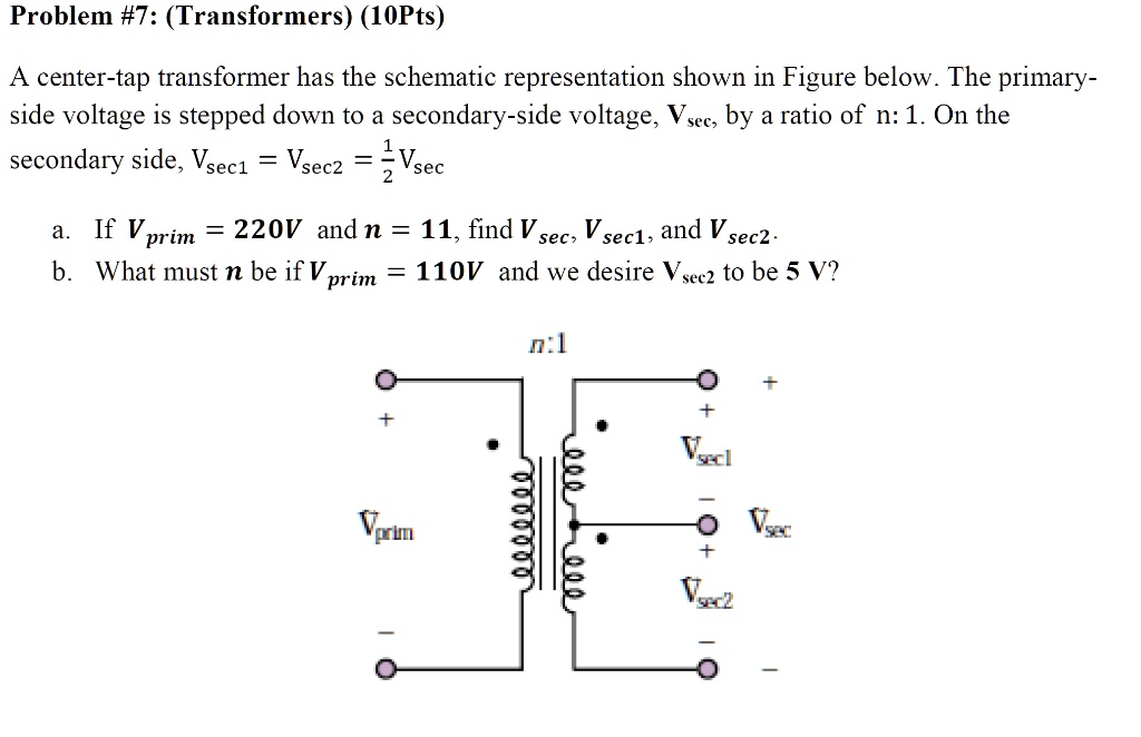 SOLVED: A center-tap transformer has the schematic representation shown