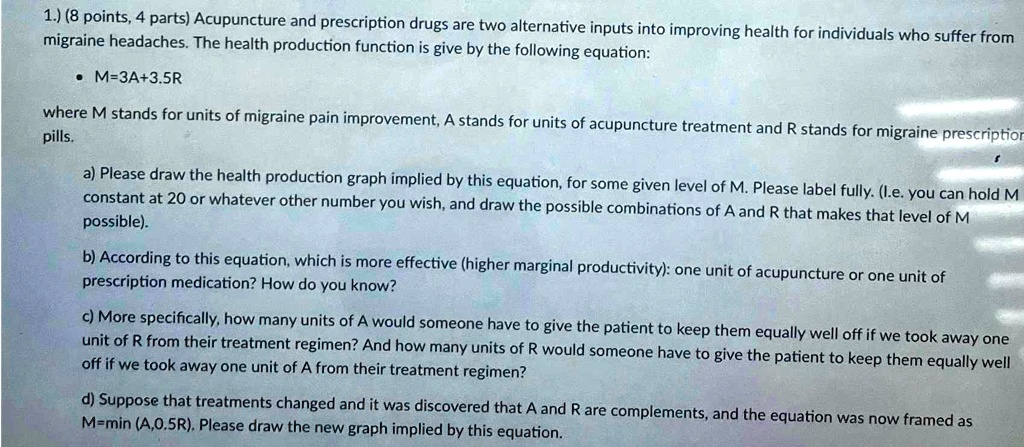 SOLVED: 1.) (8 points, 4 parts) Acupuncture and prescription drugs are ...