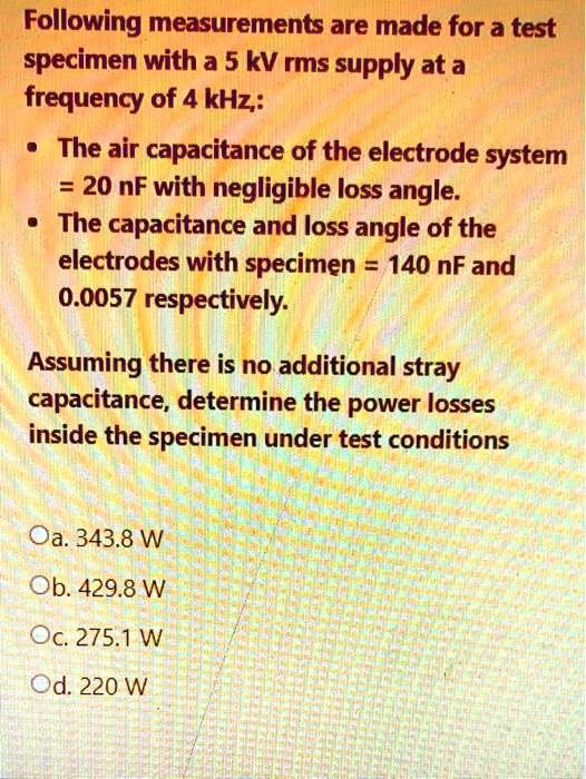 SOLVED: Following measurements are made for a test specimen with a 5 kV ...