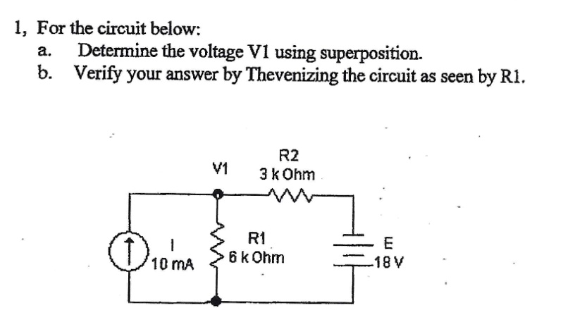 Solved For The Circuit Below Determine The Voltage V1 Using Superposition Verify Your Answer 8457