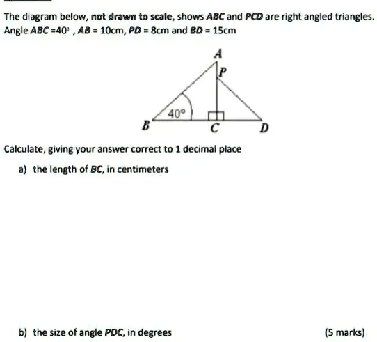 The diagram below, not drawn to scale, shows ABC and PCD are right ...