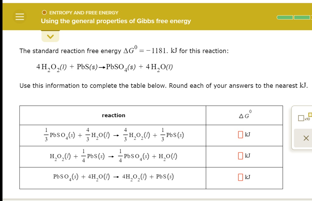 SOLVED: ENTROPY AND FREE ENERGY Using the general properties of Gibbs ...