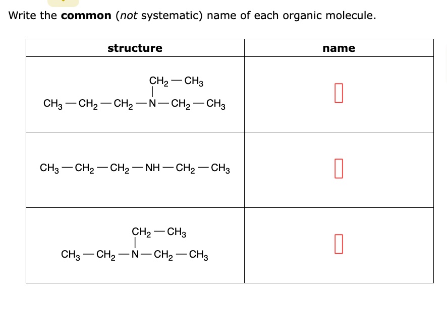 SOLVED: Write the common (not systematic) name of each organic molecule ...