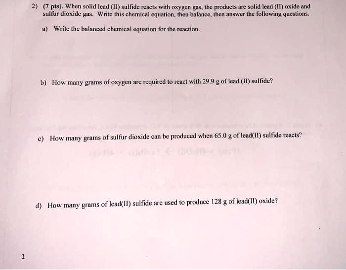 SOLVED (7 pts) . When solid lead (II) sulfide reacts with oxygen 225 the products are solid