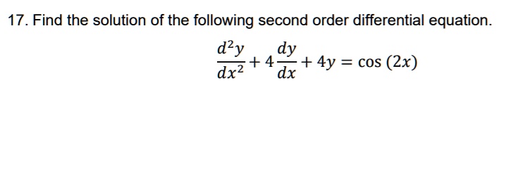 SOLVED:17. Find the solution of the following second order differential ...