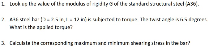 SOLVED: 1. Look up the value of the modulus of rigidity G of the ...
