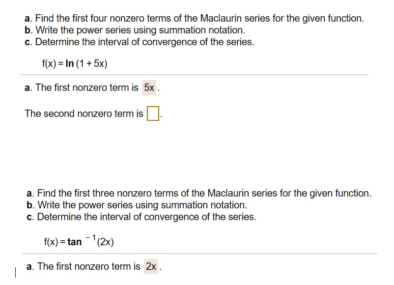 SOLVED: A. Find The First Four Nonzero Terms Of The Maclaurin Series ...