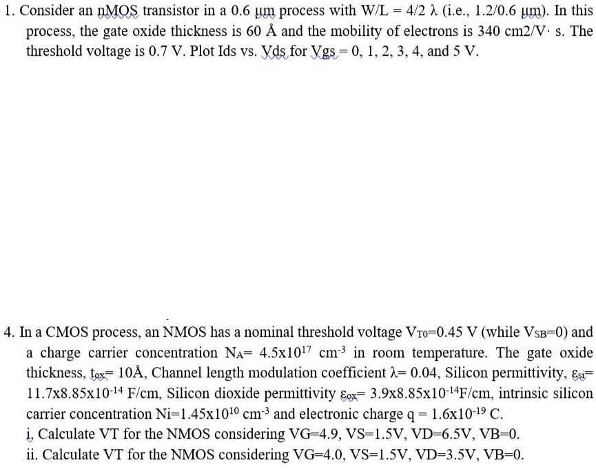 solve the question properly 1 consider an nmos transistor in a 06 h4i ...
