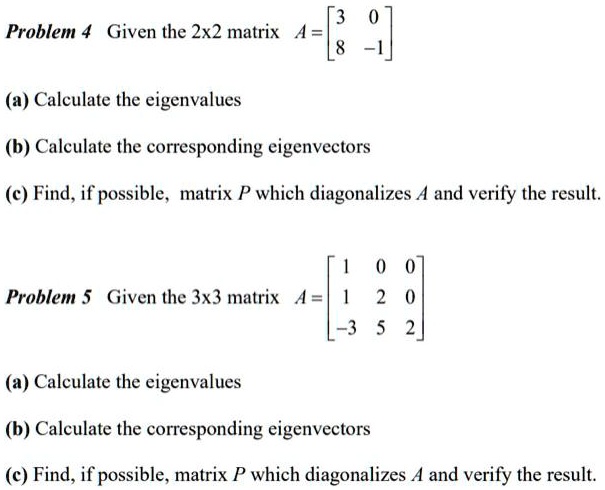 Solved [3 Problem 4 Given The 2x2 Matrix A A Calculate The Eigenvalues B Caleulate The