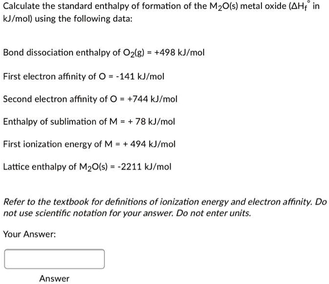 SOLVED Calculate the standard enthalpy of formation of the MzO(s