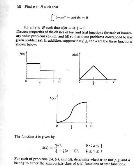 Solved Find E Rsuch That C C W Xu Ar 4 For All V A H Such That O 2i Discuss Properties Of The Classes Of Test And Trial Functions For Cach Of Bound Ary Value