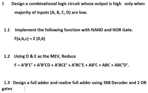 1 Design a combinational logic circuit whose output is high...