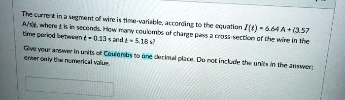 The current in a segment of wire time alslt where is in...