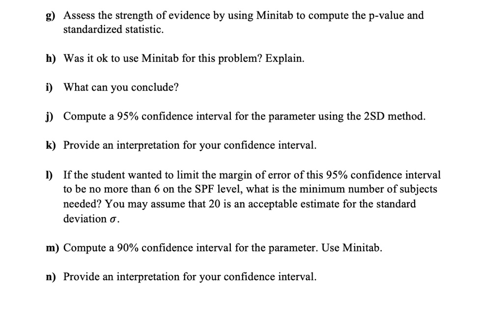 g assess the strength of evidence by using minitab to compute the p ...