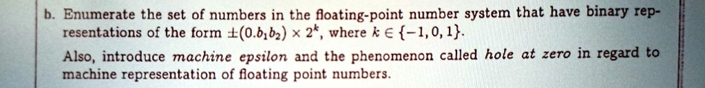 B. Enumerate the set of numbers in the floating-point number...