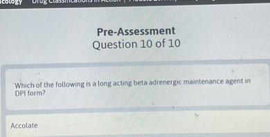 Which of the following is a long acting beta adrenergic maintenance agent in DPI form?

Accolate