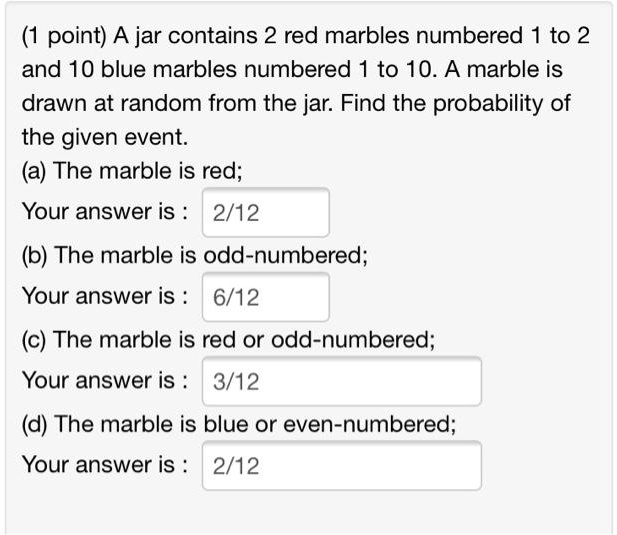 SOLVED point) A jar contains 2 red marbles numbered 1 to 2 and 10 blue marbles numbered 1 to 10