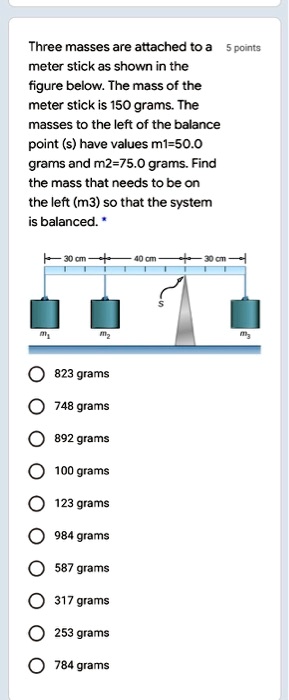 three masses are attached t0 a 5 foints meter stick as shown in the ...