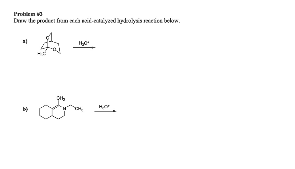 SOLVED: Problem #3: Draw the product from each acid-catalyzed ...