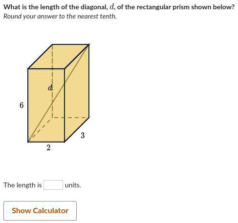 What is the length of the diagonal, d, of the rectangular prism shown ...