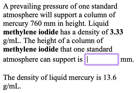 Solved Aprevailing Pressure Of One Standard Atmosphere Will Support A