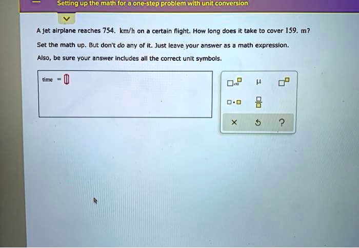 SOLVED: Setting up the math for one-step problem with unit conversion A ...