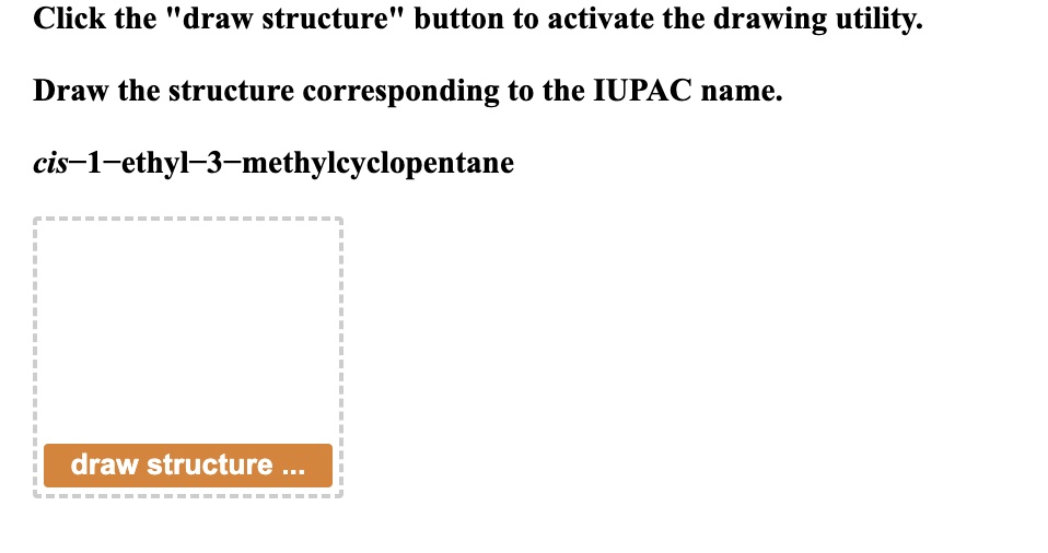 Solved Click The Draw Structure Button To Activate The Drawing