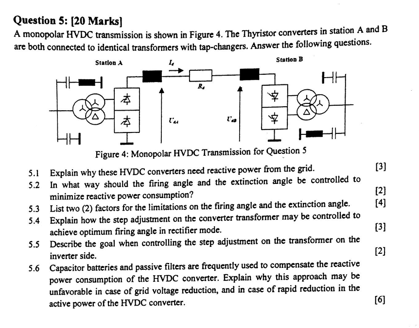 SOLVED Question 5 [20 Marks] A monopolar HVDC transmission is shown