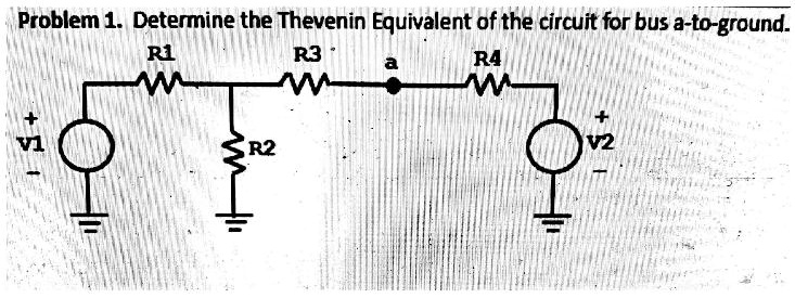SOLVED: Problem 1. Determine the Thevenin Equivalent of the circuit for ...