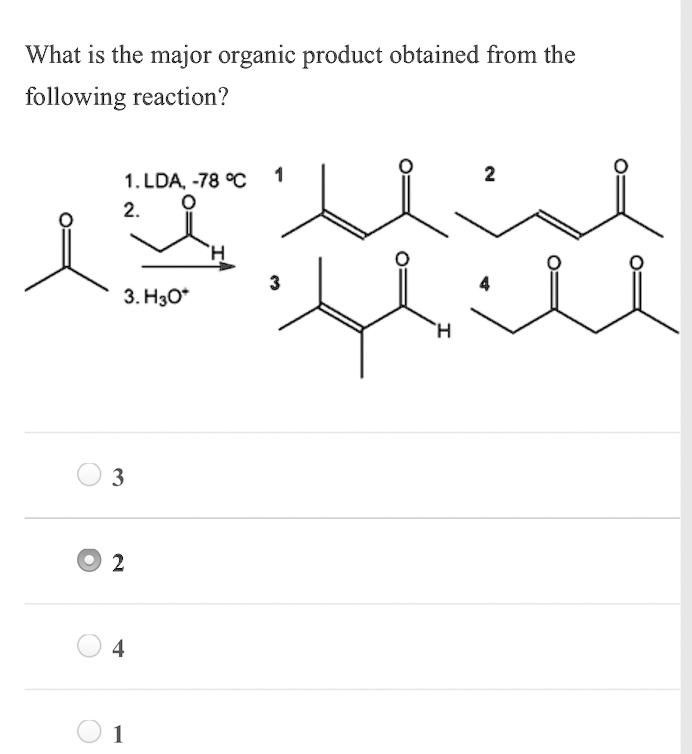 What Is The Major Organic Product For The Following Reaction SOLVED: What is the major organic product obtained from the following