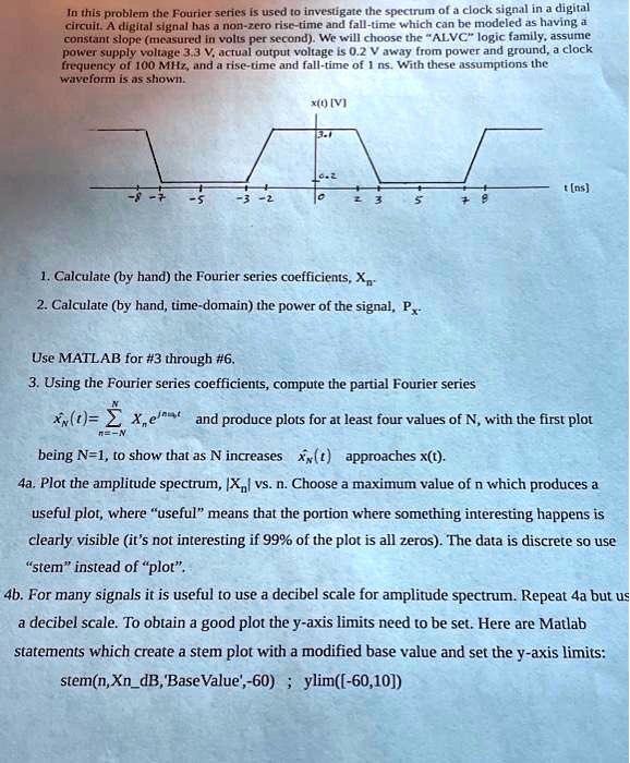 SOLVED: Please solve 3a and 4b using MATLAB. In this problem, the ...