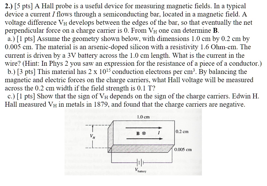 2.) [5 pts] A Hall probe is a useful device for measuring magnetic ...