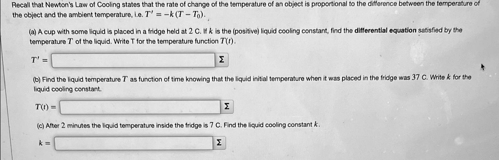 SOLVED: Recall that Newton's Law of Cooling states that the rate of ...