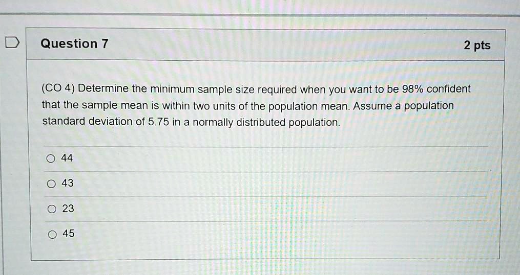 question 7 2 pts co 4 determine the minimum sample size required when ...
