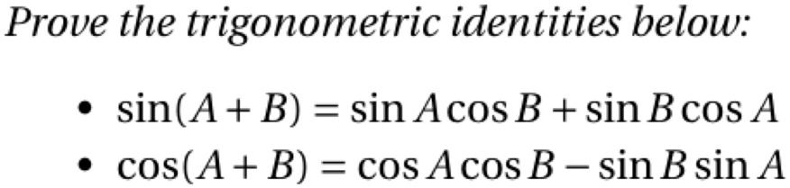 SOLVED: Prove the trigonometric identities below: sin(A+ B) = sin Acos ...