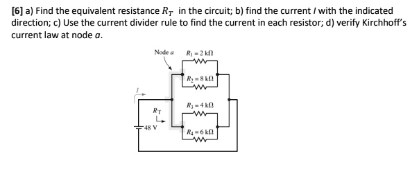 SOLVED: [6] a) Find the equivalent resistance RT in the circuit; b ...