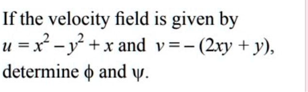 if the velocity field is given by u xy x and v 2xy y determine and w 29106
