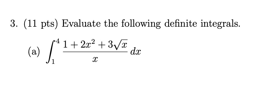 SOLVED: 3. (11 pts) Evaluate the following definite integrals. 1 + 2c^2 ...