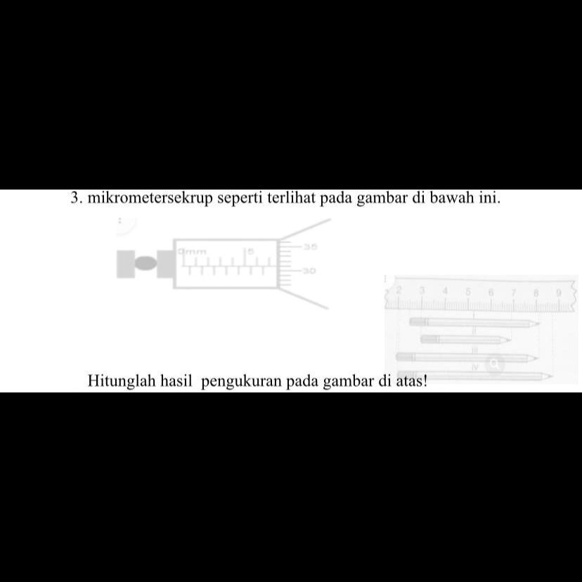 Solved Mikrometersekrup Seperti Terlihat Pada Gambar Di Bawah Ini Hitunglah Hasil Pengukuran 9682