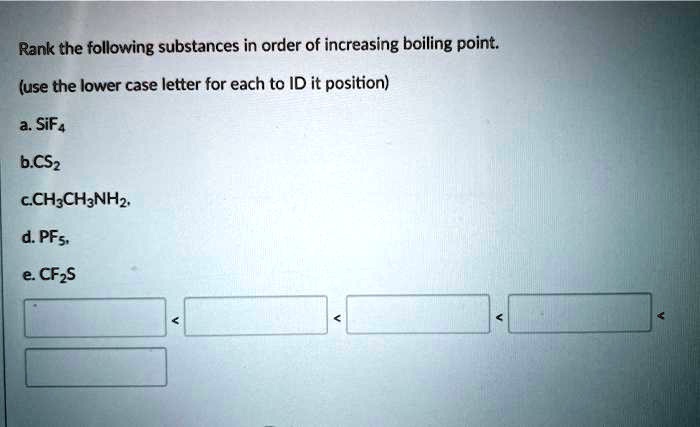 Rank the following substances in order of increasing boiling...