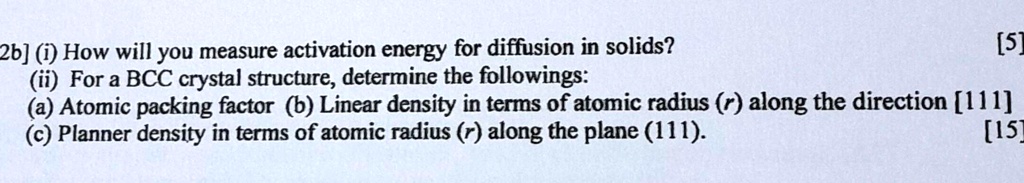 SOLVED: [2b] (i) How will you measure activation energy for diffusion ...